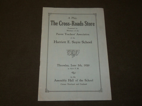 1930 THE CROSS-ROADS STORE - HARRIETT E. SAYRE SCHOOL PROGRAM - J 3574