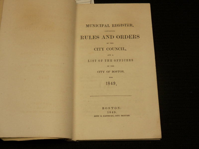 1849 CITY OF BOSTON MUNICIPAL REGISTER SOFTCOVER BOOK - RULES AND ORDERS- J 7082