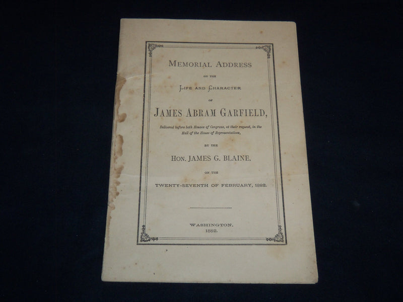 1882 JAMES ABRAM GARFIELD MEMORIAL ADDRESS BY JAMES G. BLAINE - J 9005