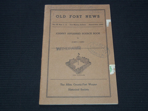 1945 MARCH-JUNE OLD FORT NEWS SOFTCOVER BOOK - FORT WAYNE INDIANA - J 7251