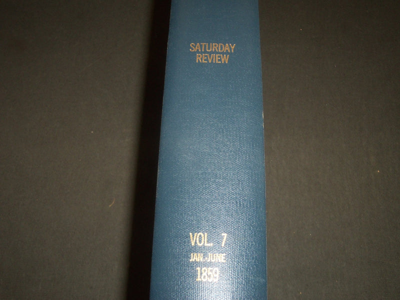 1859 JANUARY-JUNE SATURDAY REVIEW BOUND VOLUME NO. 7 - PUB. IN LONDON - R 1144