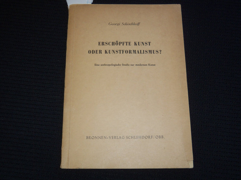 1952 ERSCHOPFTE KUNST ODER KUNSTFORMALISMUS BOOK BY GEORGI SCHISCHKOFF - J 9562