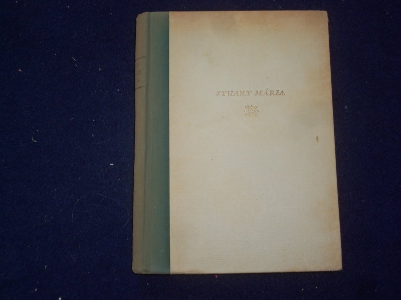 1957 STUART MARIA HARDCOVER BOOK BY STEFAN ZWEIG - HUNGARIAN TEXT - KD 8795