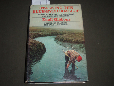 1970 STALKING THE BLUE-EYED SCALLOP BY EUELL GIBBONS SIXTH PRINTING - KD 4389