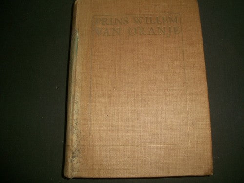 1933 PRINS WILLEM VAN ORANJE (1533-1933) BOOK - DUTCH - KD 689