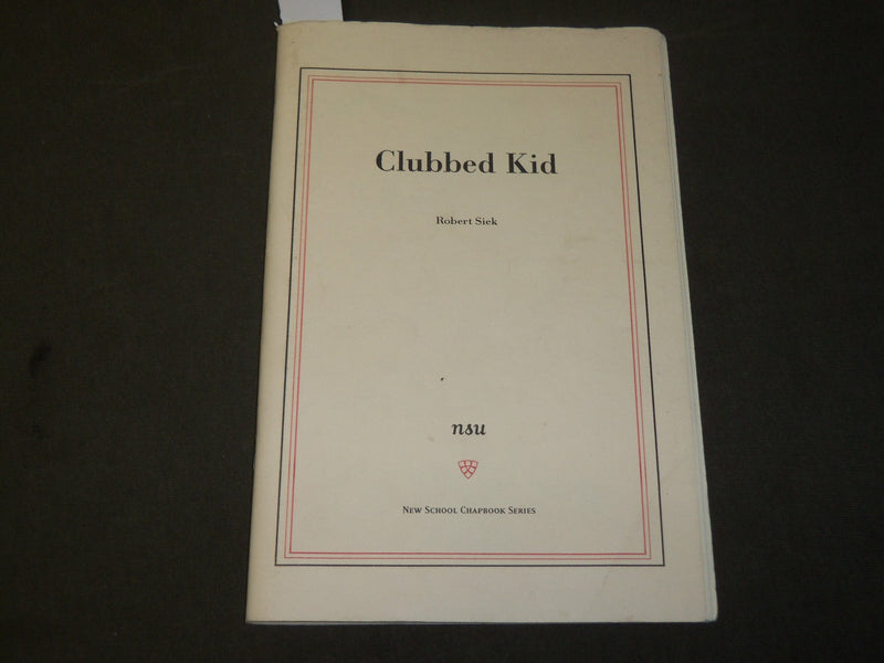 2002 CLUBBED KID BOOK BY ROBERT SIEK - INSCRIBED BY AUTHOR - SOFTCOVER - J 3659