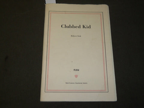 2002 CLUBBED KID BOOK BY ROBERT SIEK - INSCRIBED BY AUTHOR - SOFTCOVER - J 3659