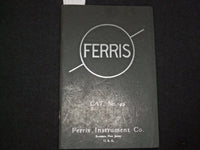 1920'S FERRIS INSTRUMENT CO. CATALOG NO. 49 SOFTCOVER BOOK - J 9830
