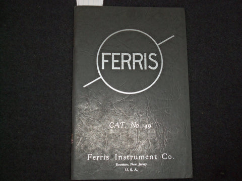 1920'S FERRIS INSTRUMENT CO. CATALOG NO. 49 SOFTCOVER BOOK - J 9830