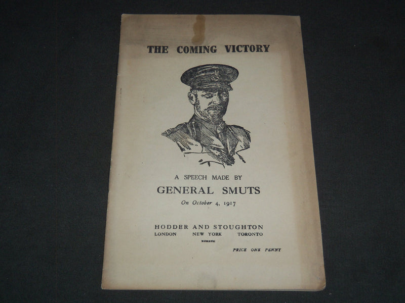 1917 THE COMING VICTORY A SPEECH MADE BY GENERAL SMUTS SOFTCOVER BOOK - J 7204