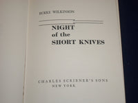 1964 NIGHT OF THE SHORT KNIVES BOOK BY BURKE WILKINSON AUTHOR INSCRIBED- KD 2581
