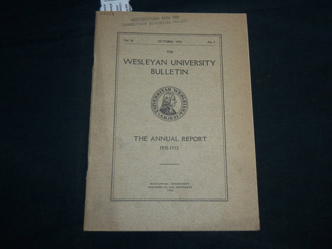 1932 OCTOBER WESLEYAN UNIVERSITY BULLETIN ANNUAL REPORT - CONNECTICUT - J 6832