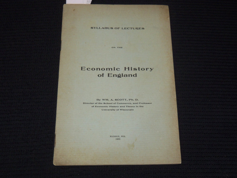 1900 ECONOMIC HISTORY OF ENGLAND BULLETIN- SYLLABUS LECTURES - WISCONSIN- K 2126