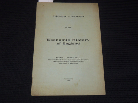 1900 ECONOMIC HISTORY OF ENGLAND BULLETIN- SYLLABUS LECTURES - WISCONSIN- K 2126