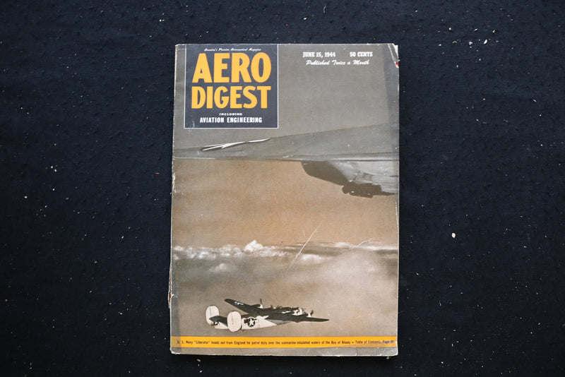 1944 JUNE 15 AERO DIGEST MAGAZINE - U.S. NAVY 