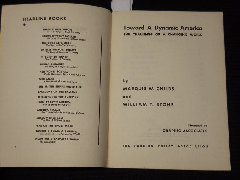 1941 TOWARD A DYNAMIC AMERICA BOOK BY MARQUIS CHILDS & WILLIAM STONE - K 617