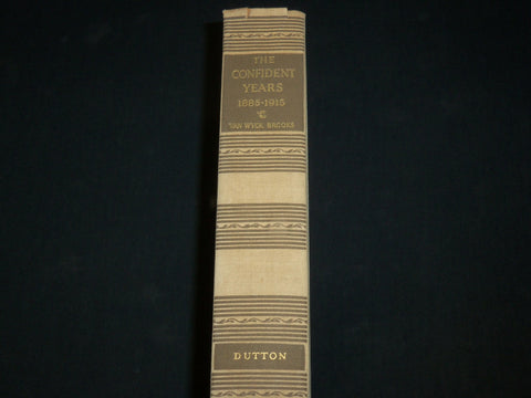 1952 THE CONFIDENT YEARS 1885-1915 HARDCOVER BOOK BY VAN WYCK BROOKS- KD 6585