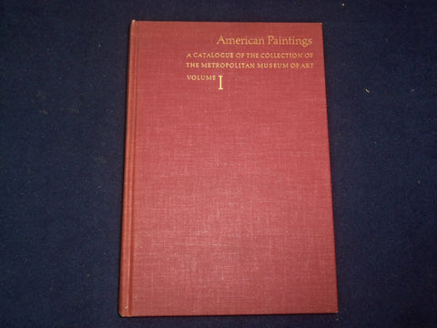 1965 AMERICAN PAINTINGS HARDCOVER BOOK - MET. MUSEUM OF ART - VOLUME 1 - KD 9165