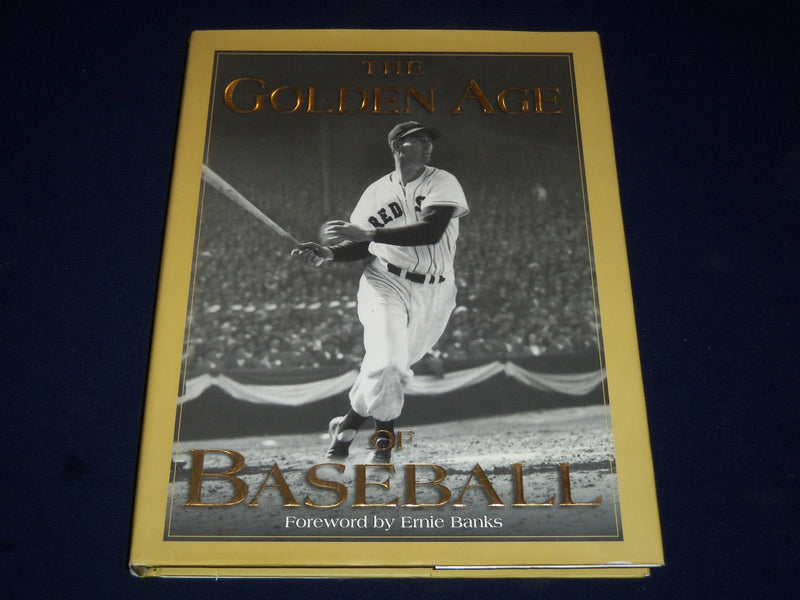 The Golden Age of Baseball (2005, Hardcover) Foreword by Ernie Banks - I 312