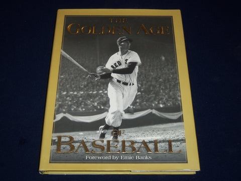 The Golden Age of Baseball (2005, Hardcover) Foreword by Ernie Banks - I 312
