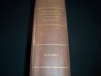 1902 CONSTABLE AND HIS INFLUENCE ON LANDSCAPE PAINTING BY C. J. HOLMES - Z 143