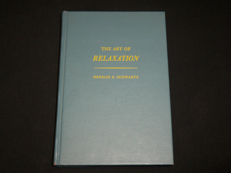 1954 THE ART OF RELAXATION BOOK INSCRIBED BY HERMAN SCHWARTZ - KD 6459