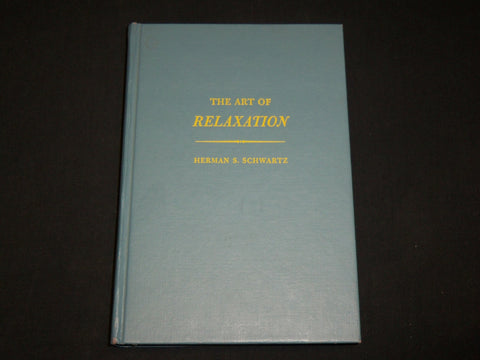 1954 THE ART OF RELAXATION BOOK INSCRIBED BY HERMAN SCHWARTZ - KD 6459