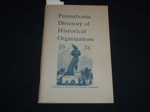 1976 PENNSYLVANIA DIRECTORY OF HISTORICAL ORGANIZATIONS - BROW - MILLER - J 8961