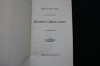 1920'S BERNER OBERLAND SCHWEITZ GUIDE - SOFTCOVER BOOK - GERMAN TEXT - K 2220