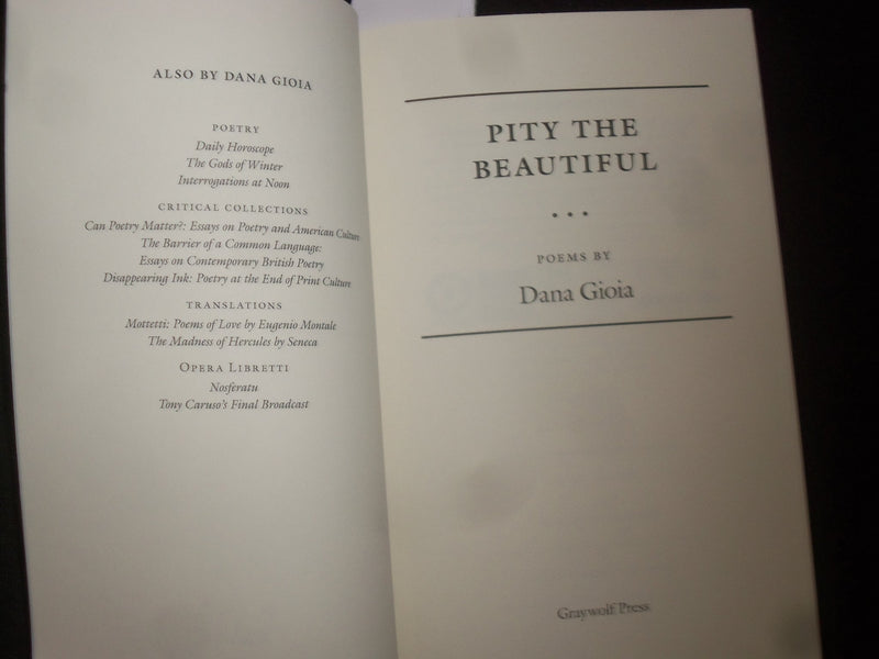 2012 PITY THE BEAUTIFUL SOFTCOVER BOOK BY DANA GIOIA - POEMS - J 9827