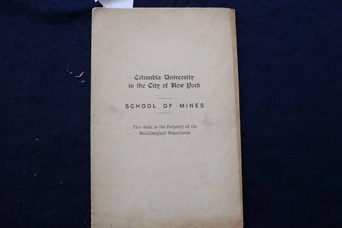 1892 COLUMBIA UNIVERSITY SCHOOL OF MINES REPORT SOFTCOVER BOOKLET - K 934