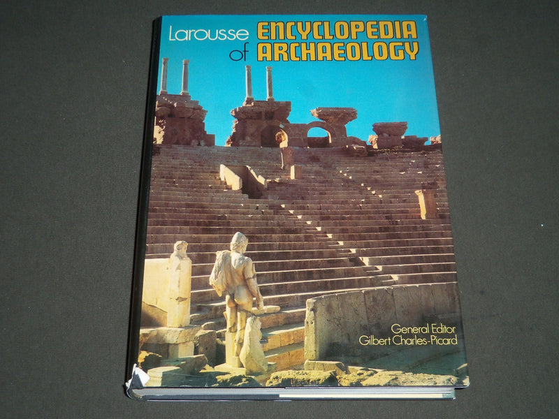 1972 LAROUSSE ENCYCLOPEDIA OF ARCHAEOLOGY BY GILBERT CHARLES PICARD - I 836