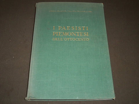 1947 I PAESISTI PIEMONTESI DELL'OTTOCENTO ITALIAN VOLUME - NICE PRINTS - KD 660A