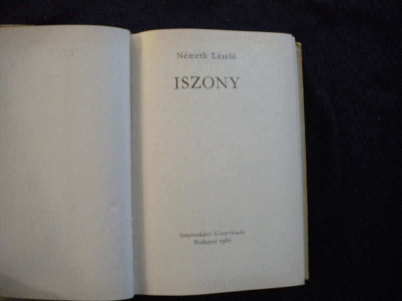 1967 ISZONY HARDCOVER BOOK BY NEMETH LASZLO - HUNGARIAN TEXT - KD 8100