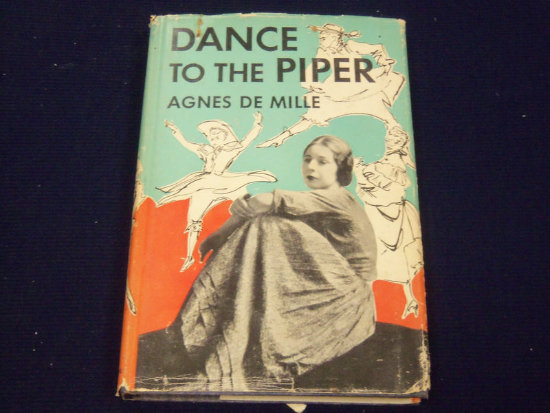 1952 DANCE TO THE PIPER BY AGNES DE MILLE BOOK - NICE PHOTOS - KD 2923D