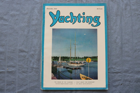 1947 DECEMBER YACHTING MAGAZINE - THE CRUISE OF THE 