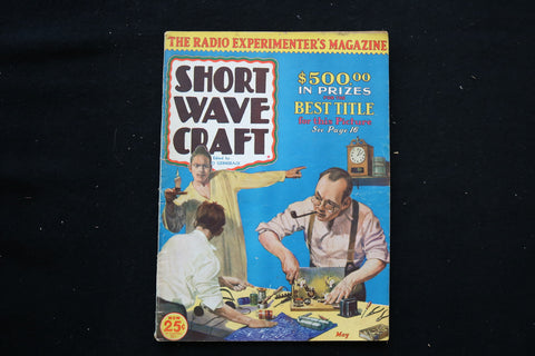 1933 MAY SHORT WAVE CRAFT MAGAZINE - HUMAN INTEREST COVER - E 10553