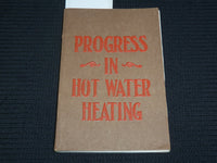 1916 PROGRESS IN HOT WATER HEATING BOOK BY D + T. MFG. CO - J 7055