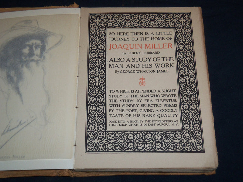 1903 JOAQUIN MILLER BY ELBERT HUBBARD - GEORGE WHARTON JAMES - KD 4671J