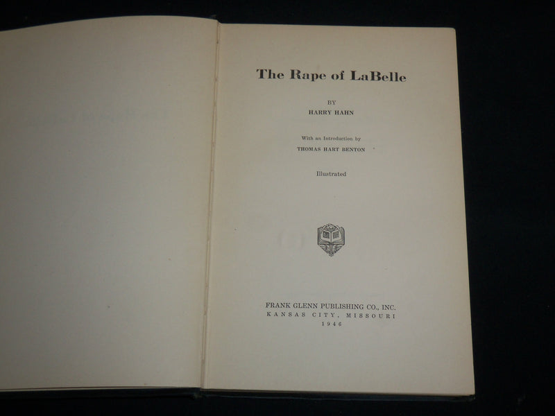 1946 THE RAPE OF LABELLE HARDCOVER BOOK BY HARRY HAHN - KD 7260