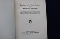 1936 EQUIPMENT'S CONTRIBUTION TO CHEMICAL PROGRESS SOFTCOVER BOOK - K 1519