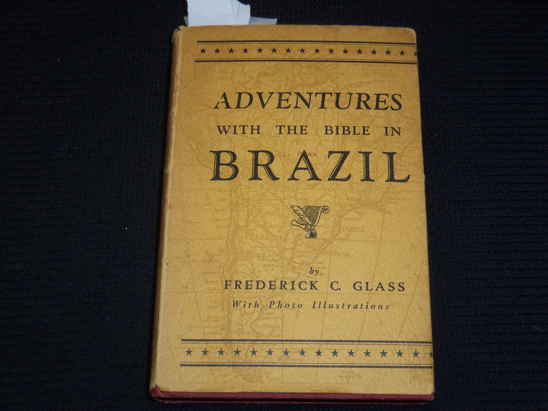 19943 ADVENTURES WITH THE BIBLE IN BRAZIL BOOK BY FREDERICK GLASS - KD 9399