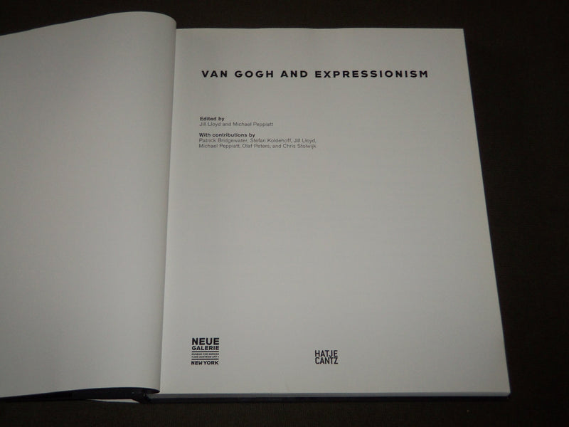 2007 VAN GOGH AND EXPRESSIONISM BOOK EDITED BY LLOYD & PEPPIATT - I 1606