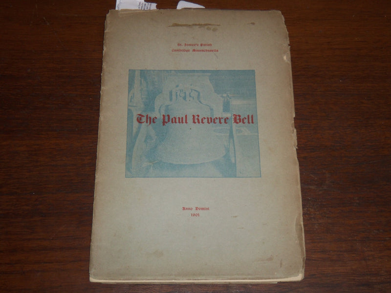 1901 THE PAUL REVERE BELL SOFTCOVER BOOK - CAMBRIDGE MASSACHUSETTS - K 1209
