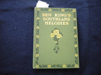 1911 BEN KING'S SOUTHLAND MELODIES HARDCOVER BOOK - KD 8017