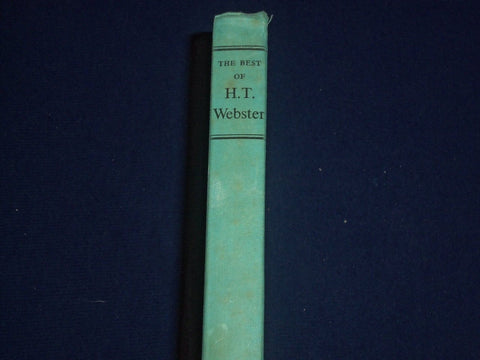 1953 THE BEST OF H. T. WEBSTER A MEMORIAL COLLECTION BOOK - 1ST PRINT - KD 2502