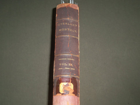 1890 JAN-JUN THE OVERLAND MAGAZINE BOUND VOLUME NO. 15 SECOND SERIES - KD 4675
