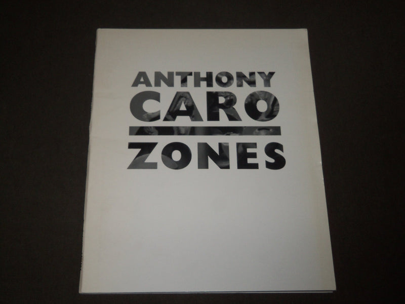 1994 ANTHONY CARO THE ZONES SERIES - BRONZES SOFTCOVER CATALOG - KD 5051