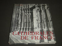1963 CATHEDRALES DE FRANCE BY YVAN CHRIST HARDCOVER BOOK - FRENCH TEXT - I 487