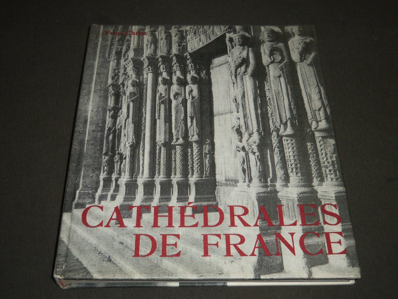 1963 CATHEDRALES DE FRANCE BY YVAN CHRIST HARDCOVER BOOK - FRENCH TEXT - I 487